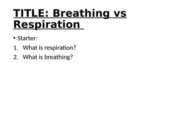 Breathing and respiration