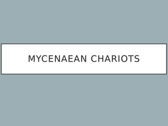 Mycenaean Chariots