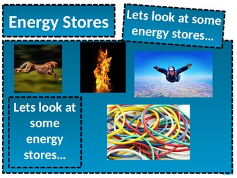 KS3 Energy; Energy Stores