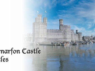 Caernarfon Castle: Historical site study