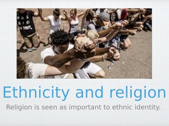 Ethnicity and Religion