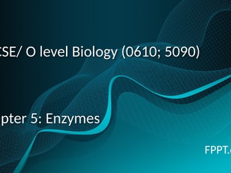 IGCSE/O level Biology Unit 5: Enzymes ppt
