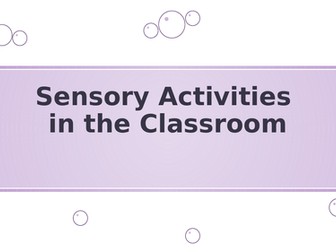 Sensory Ideas for the Classroom