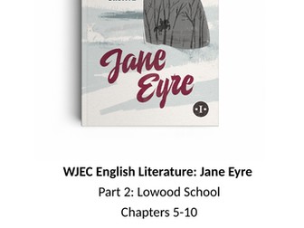 Jane Eyre Work Booklet Part 2: Lowood (Chapter 5, 6, 7, 8, 9, 10)