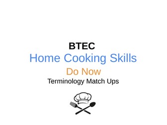 BTEC Home Cooking Skills Definitions and Do Now Match Up Starters