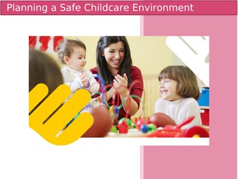 Unit CFC6 Planning A Safe Childcare Environment