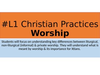 AQA RS GCSE: #L1 Christian Practices Worship