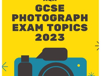 AQA GCSE Photography 2022/2023 Exam Topics