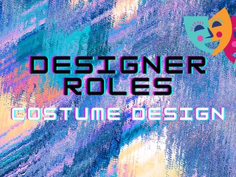Designer Roles- Costume design