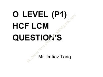 O LEVEL (P1) HCF LCM QUESTION'S