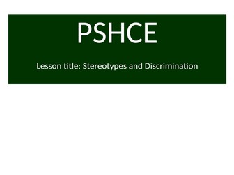 PSHE Stereotypes & Discrimination