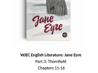 Jane Eyre Work Booklet Part 3: Thornfield (Chapter 11, 12, 13, 14, 15, 16)