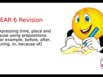 Year 6 SPAG Revision PPT: Prepositions of time, place and cause