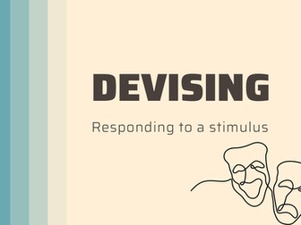 Devising- Responding to a Stimulus