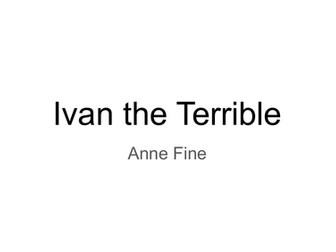 Ivan the Terrible - Anne Fine - chapter summaries