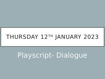 Playwriting- Dialogue