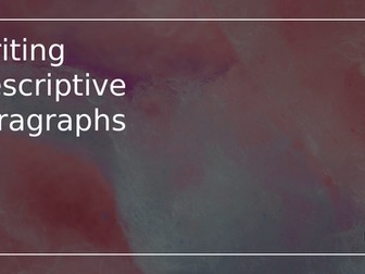 Writing Descrptive Parahgraphs