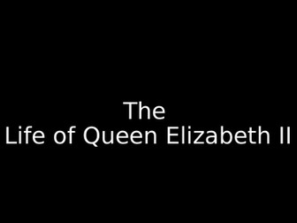 The life of Queen Elizabeth II