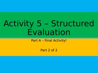 Unit 2 - Activity 5 Structured Evaluation - BTEC L3 IT