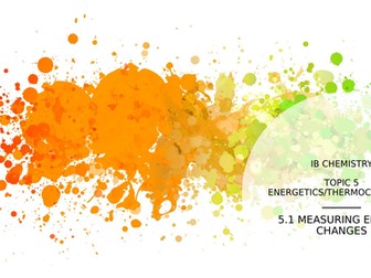 IB Chemistry - Topic 5 - 5.1 Measuring Energy Changes