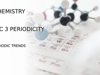 IB Chemistry - Topic 3 - 3.2 Periodic Trends