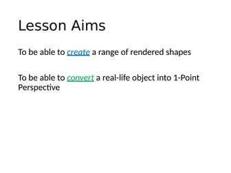 Isometric and Single Point Perspective