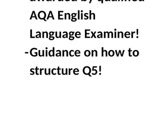 AQA English Language Q5 models (P1 and 2!) 40/40 full marks with guides on structure