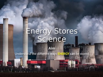 Science - Energy Stores - SEN