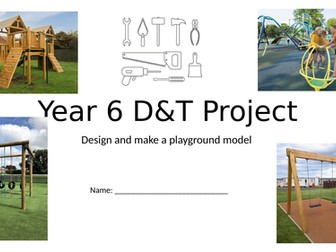 Year 6 D&T booklet design a model playground