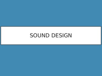 Introduction to Sound Design KS4/KS5