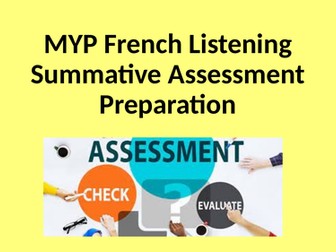 MYP French Listening Summative Assessment Preparation