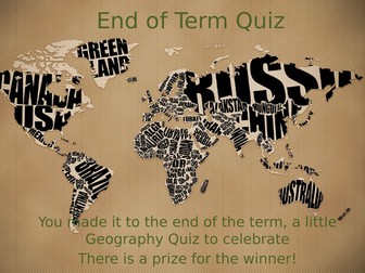 End of Term Quiz - General & Geography - 5 Rounds with answers