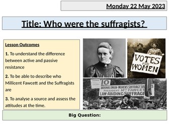 Millicent Fawcett and the Suffragists