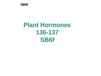 Plant Hormones SB6f Edexcel GCSE