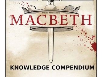 Macbeth Knowledge Compendium AQA GCSE English Literature