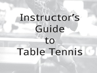 Table Tennis instructors guide