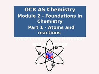 OCR A level Chemistry 2.1.2 Compounds, formulae and equations  Lesson