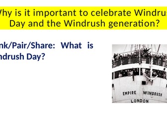 Windrush Day - Could be an assembly, tutor time or lesson