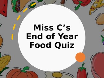 End of term food quiz