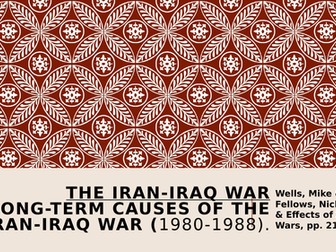 IB History SL and HL Topic 11: Causes and Effects of 20th c. Wars [Iran-Iraq War]