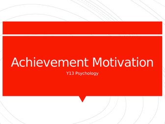 AQA A Level PE - Psychology Achievement Motivation