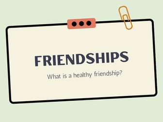 Friendships - healthy relationships