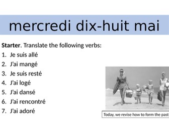 Perfect tense (passé composé) full intro and practice