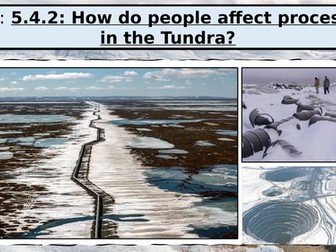 WJEC GCSE Theme 5: L14: Human Impact on Tundra