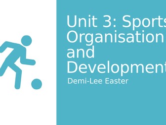CTEC Sport-Unit 3 Sports Originisation and Development Full Learning Objective 1 lessons & Task