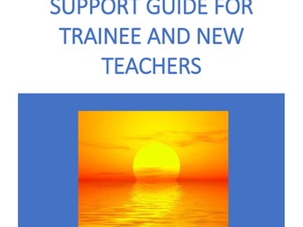 New and trainee teacher support guide. How to be a successful teacher