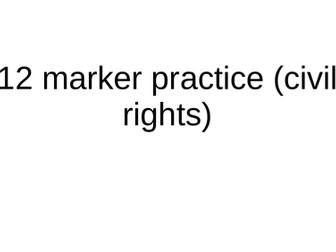 how to Answer a 12 marker: Civil Rights (Edexcel GCSE History)