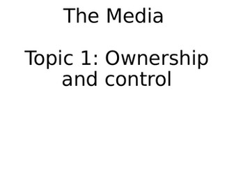 AQA A Level Sociology Media topic 1 - Ownership and control