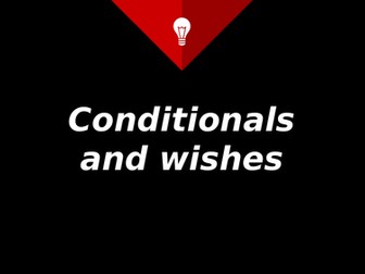 Wishes and Conditinals
