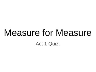 Measure for Measure - multiple choice set of quizes - 7 in total.